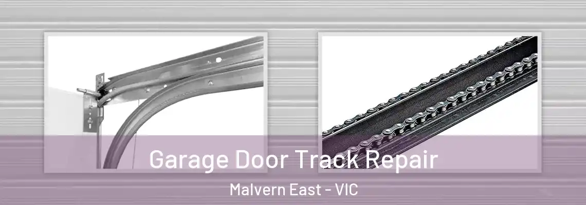 Garage Door Track Repair Malvern East - VIC