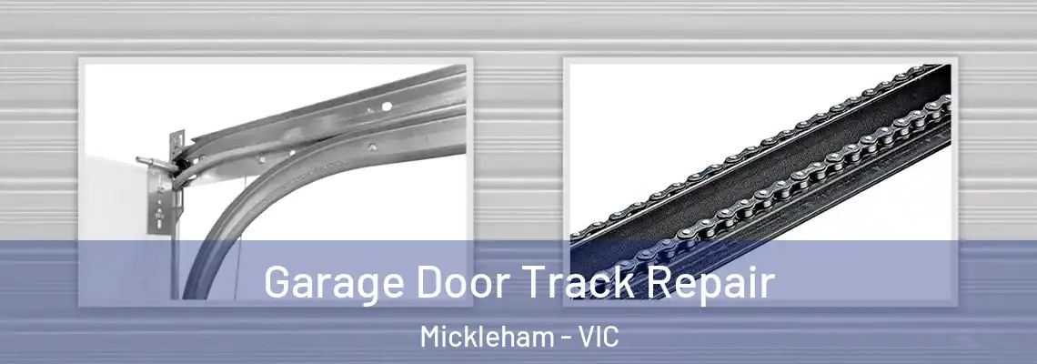 Garage Door Track Repair Mickleham - VIC
