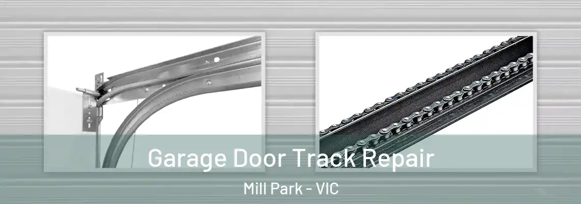 Garage Door Track Repair Mill Park - VIC