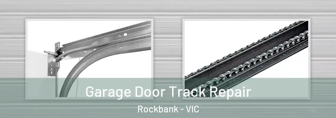 Garage Door Track Repair Rockbank - VIC