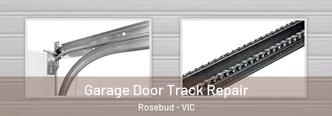 Garage Door Track Repair Rosebud - VIC