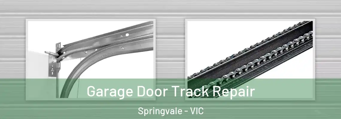 Garage Door Track Repair Springvale - VIC