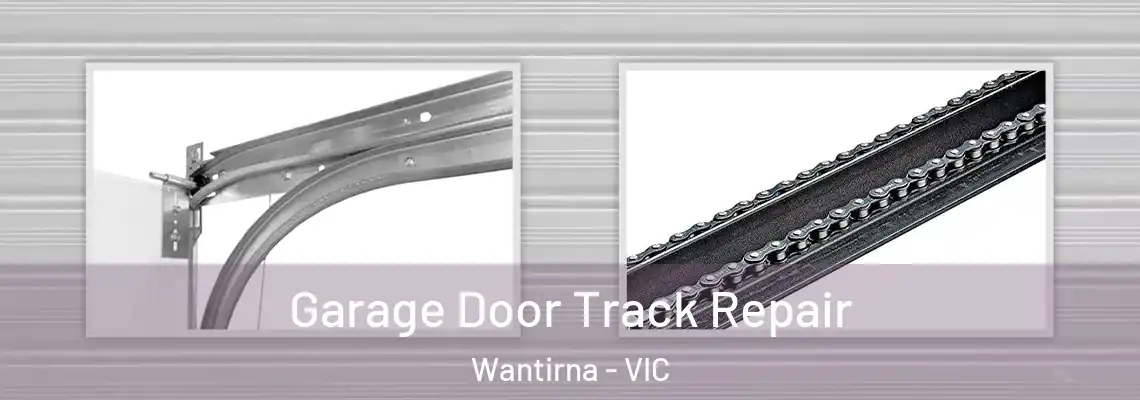Garage Door Track Repair Wantirna - VIC