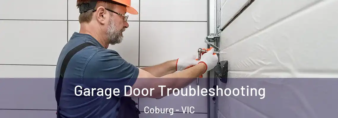 Garage Door Troubleshooting Coburg - VIC