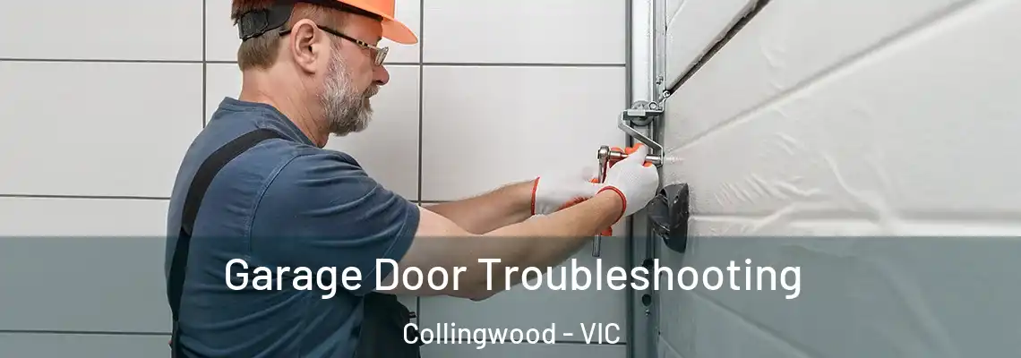  Garage Door Troubleshooting Collingwood - VIC