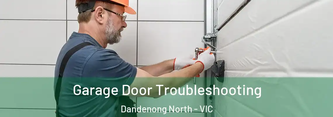  Garage Door Troubleshooting Dandenong North - VIC