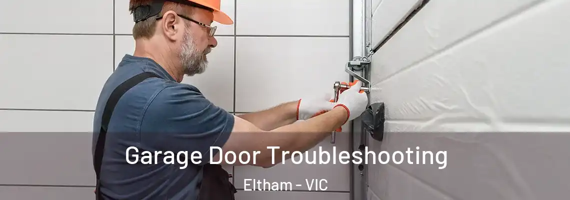  Garage Door Troubleshooting Eltham - VIC