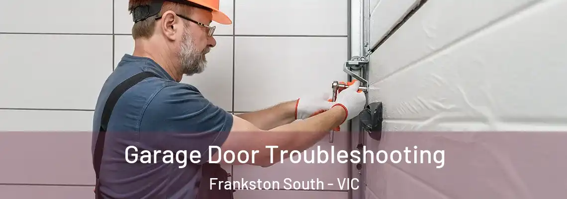  Garage Door Troubleshooting Frankston South - VIC