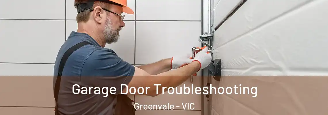  Garage Door Troubleshooting Greenvale - VIC