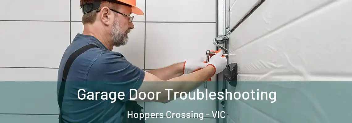  Garage Door Troubleshooting Hoppers Crossing - VIC