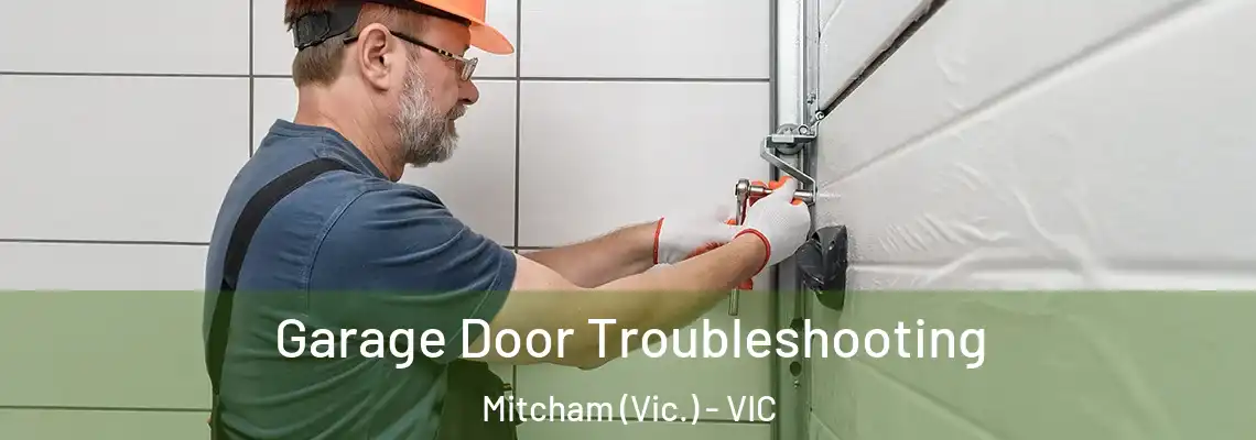  Garage Door Troubleshooting Mitcham (Vic.) - VIC