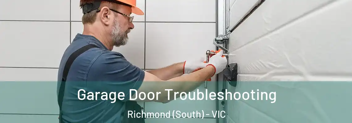 Garage Door Troubleshooting Richmond (South) - VIC