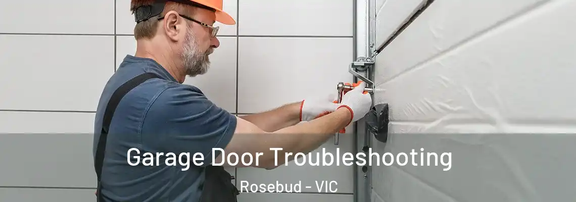  Garage Door Troubleshooting Rosebud - VIC