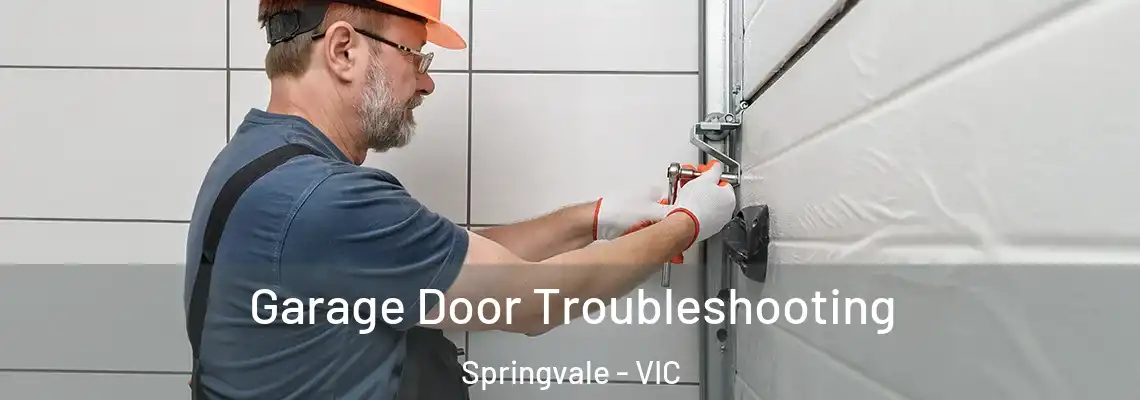 Garage Door Troubleshooting Springvale - VIC