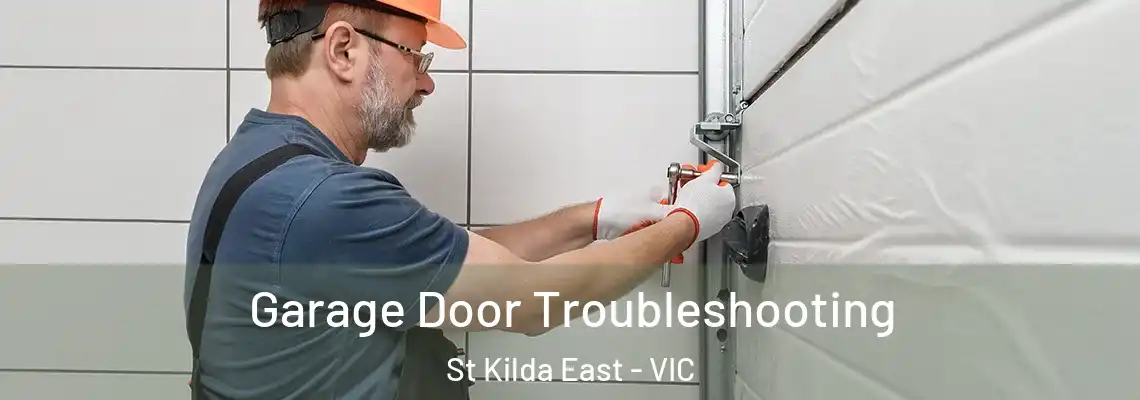  Garage Door Troubleshooting St Kilda East - VIC