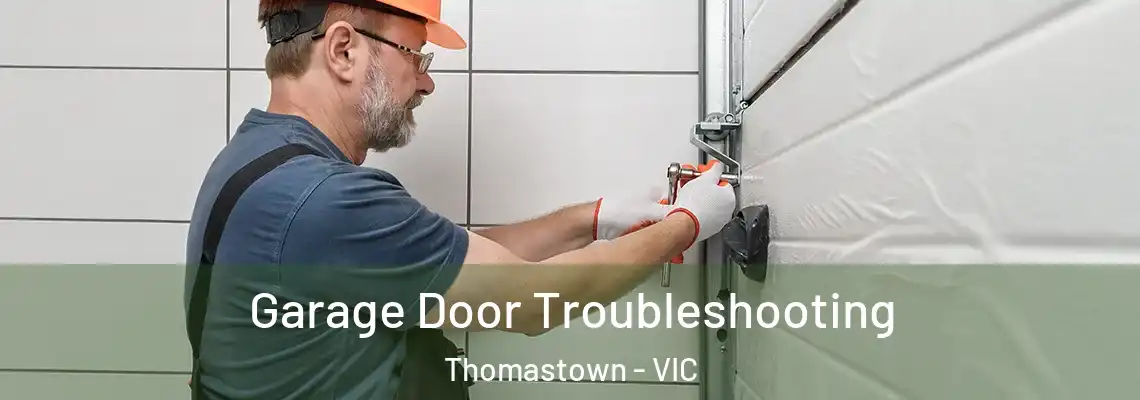  Garage Door Troubleshooting Thomastown - VIC