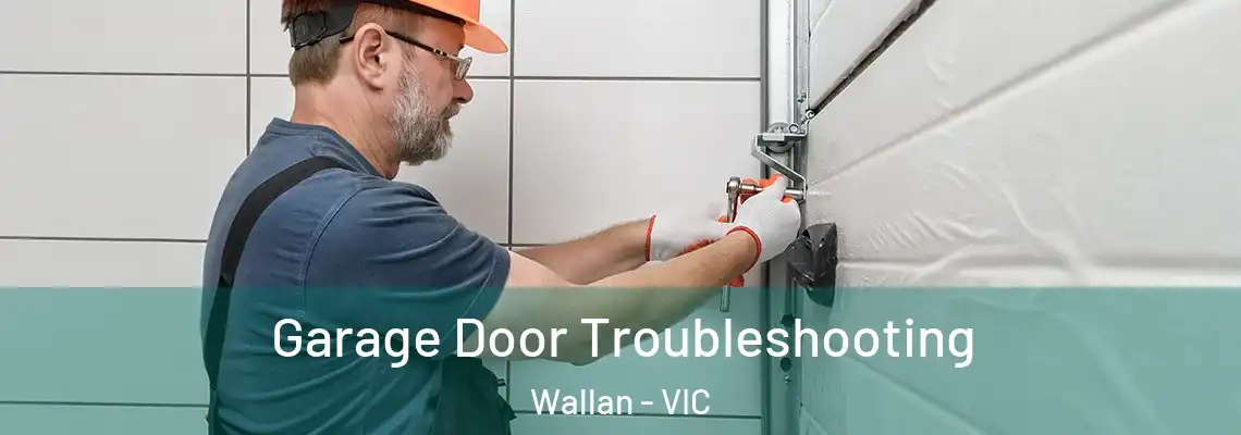  Garage Door Troubleshooting Wallan - VIC