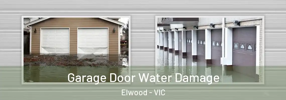 Garage Door Water Damage Elwood - VIC