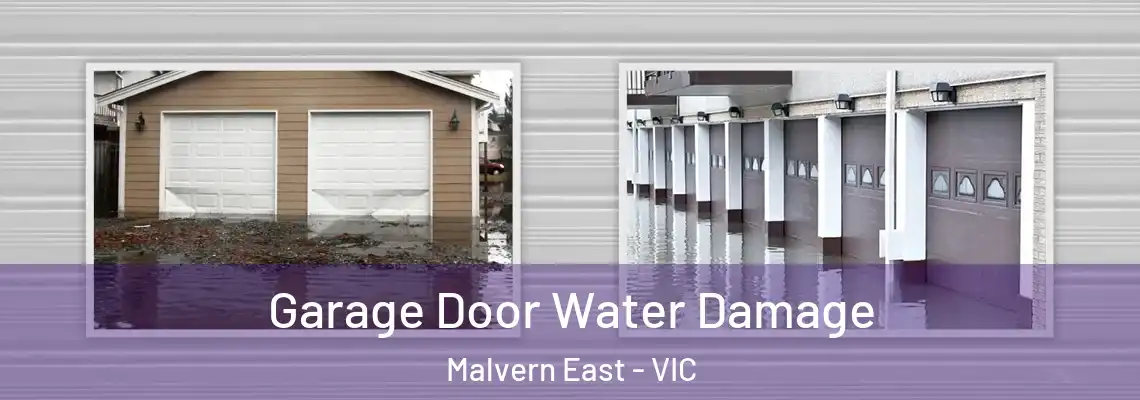 Garage Door Water Damage Malvern East - VIC