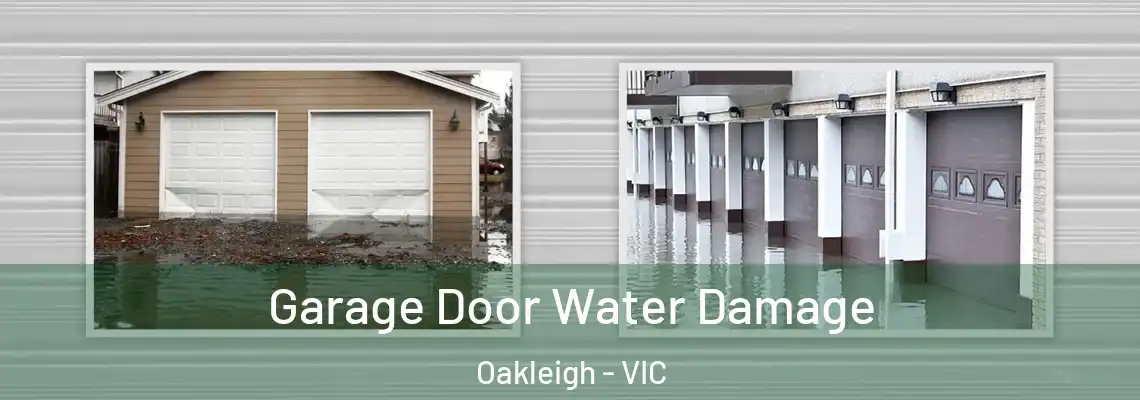  Garage Door Water Damage Oakleigh - VIC