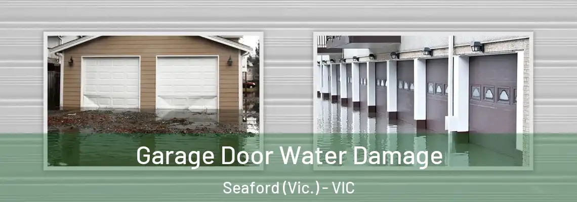 Garage Door Water Damage Seaford (Vic.) - VIC