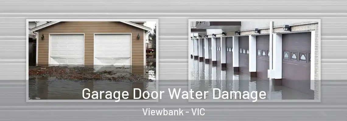Garage Door Water Damage Viewbank - VIC