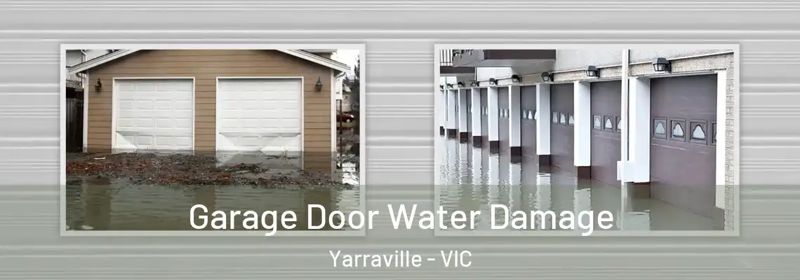 Garage Door Water Damage Yarraville - VIC