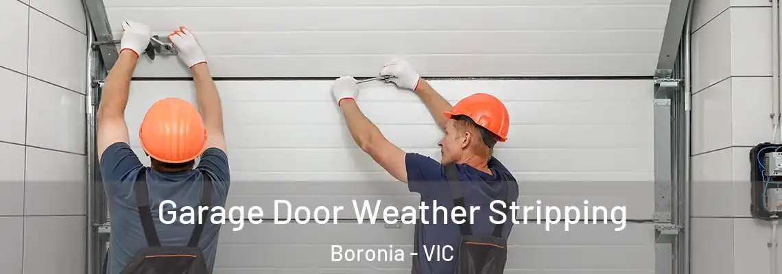 Garage Door Weather Stripping Boronia - VIC