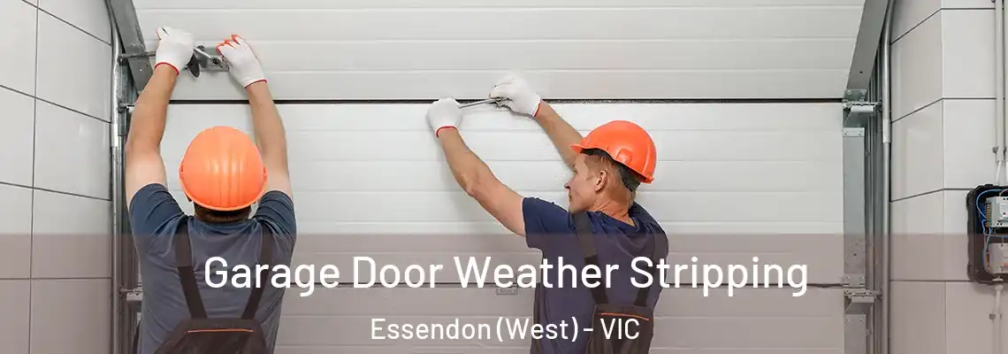  Garage Door Weather Stripping Essendon (West) - VIC