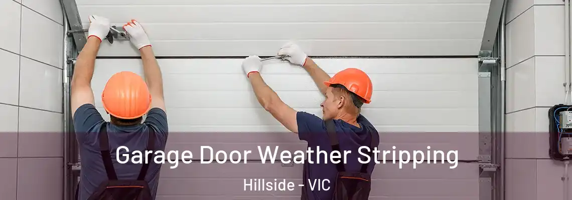 Garage Door Weather Stripping Hillside - VIC