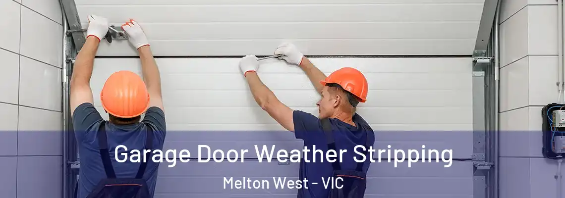  Garage Door Weather Stripping Melton West - VIC