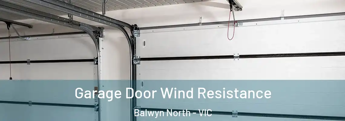 Garage Door Wind Resistance Balwyn North - VIC