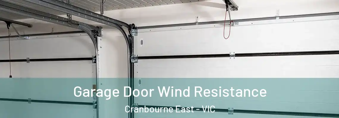  Garage Door Wind Resistance Cranbourne East - VIC