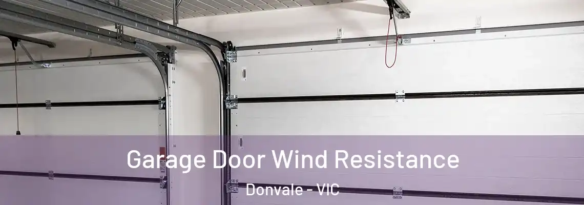 Garage Door Wind Resistance Donvale - VIC