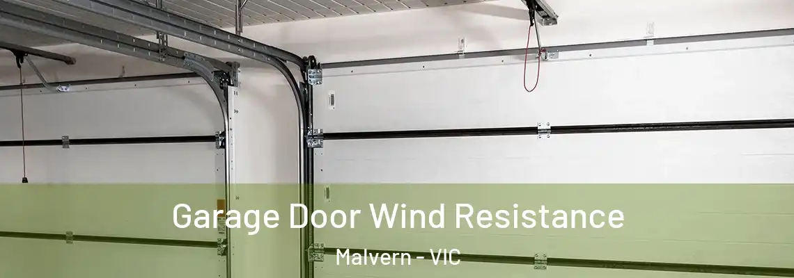 Garage Door Wind Resistance Malvern - VIC