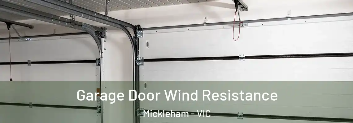 Garage Door Wind Resistance Mickleham - VIC