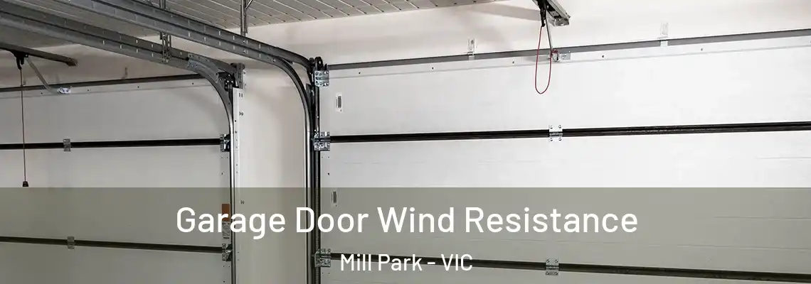 Garage Door Wind Resistance Mill Park - VIC