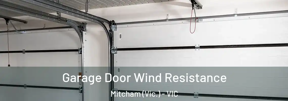 Garage Door Wind Resistance Mitcham (Vic.) - VIC