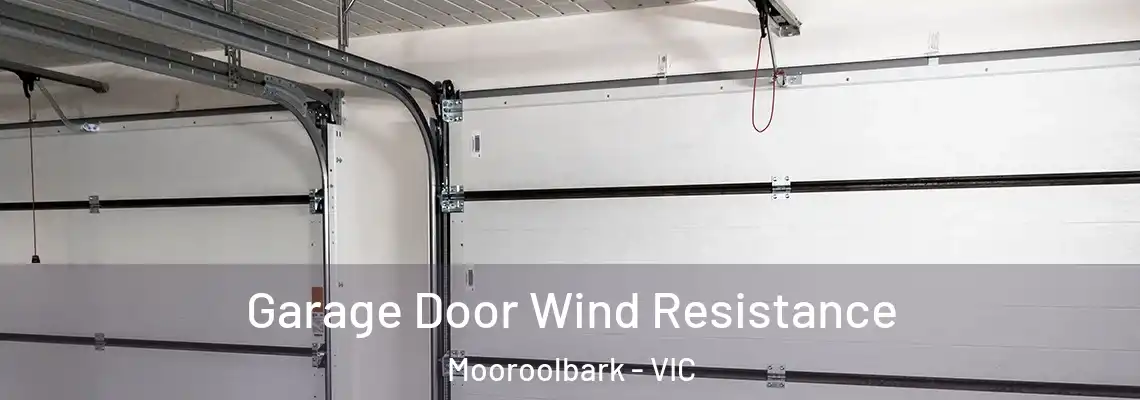  Garage Door Wind Resistance Mooroolbark - VIC