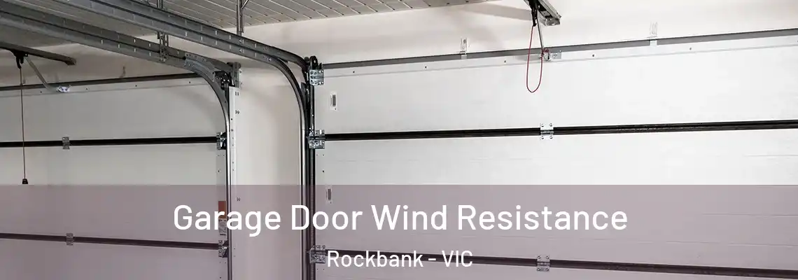 Garage Door Wind Resistance Rockbank - VIC