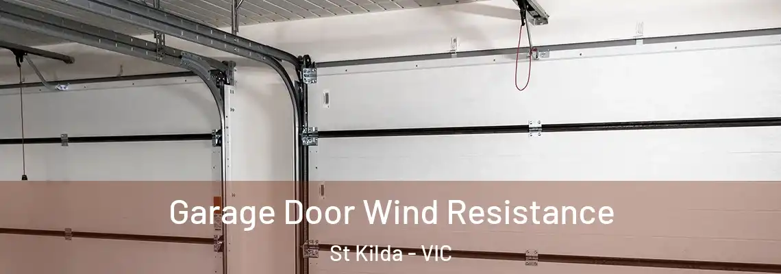 Garage Door Wind Resistance St Kilda - VIC