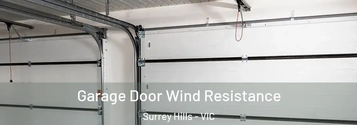Garage Door Wind Resistance Surrey Hills - VIC