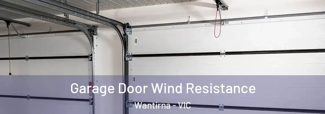 Garage Door Wind Resistance Wantirna - VIC