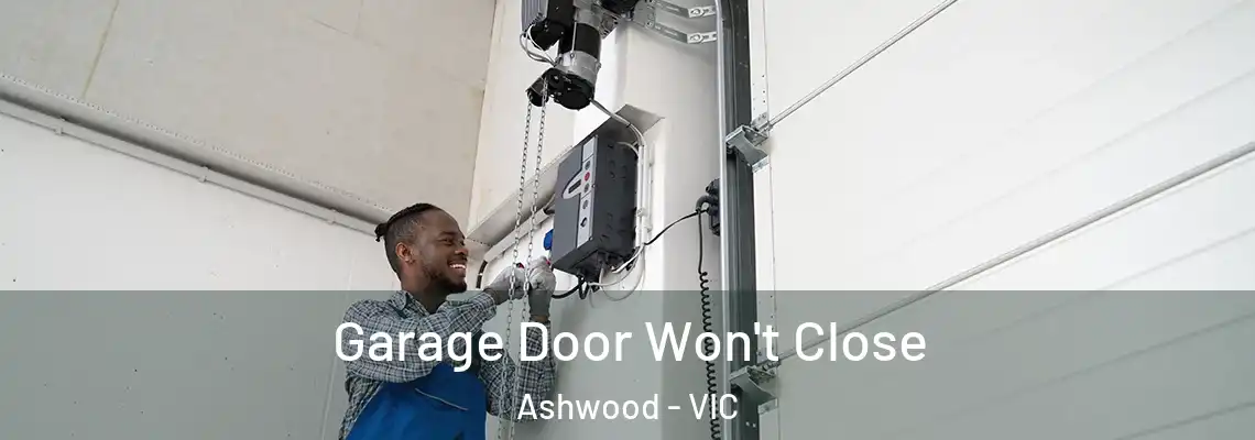 Garage Door Won't Close Ashwood - VIC