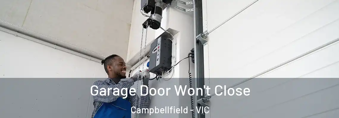Garage Door Won't Close Campbellfield - VIC