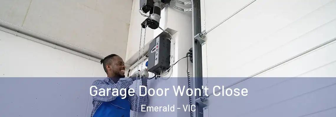 Garage Door Won't Close Emerald - VIC