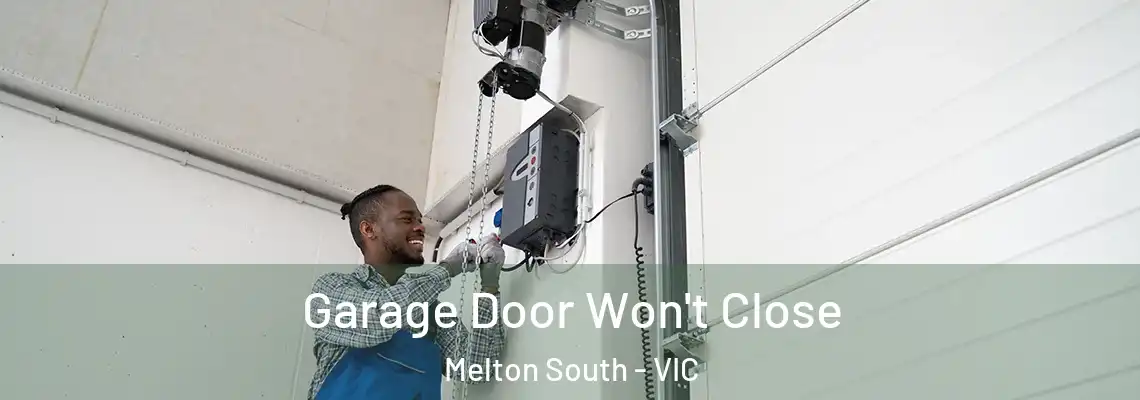 Garage Door Won't Close Melton South - VIC