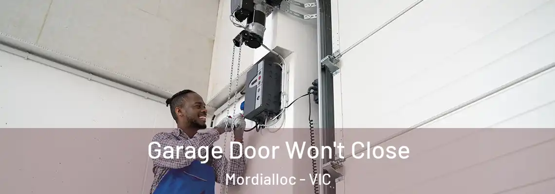 Garage Door Won't Close Mordialloc - VIC