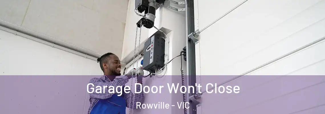  Garage Door Won't Close Rowville - VIC