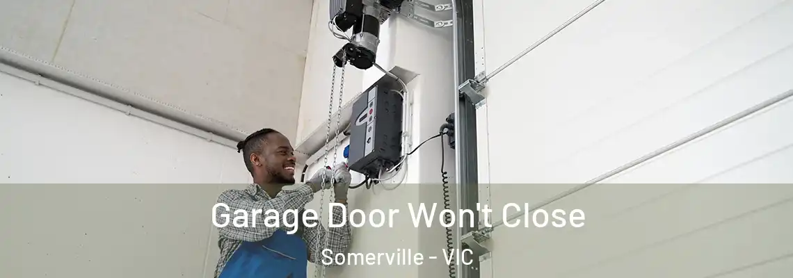 Garage Door Won't Close Somerville - VIC